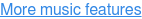 More music features