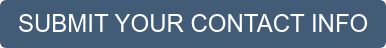 SUBMIT YOUR CONTACT INFO