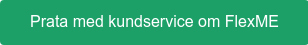 Prata med kundservice om FlexME
