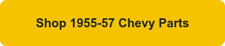 <h2>Shop 1955-57 Chevy Parts</h2>