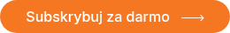 <div>Subskrybuj za darmo &nbsp; <img alt="Arrow 29" height="8" style="height: auto; max-width: 100%; width: 26px;" src="https://5214256.fs1.hubspotusercontent-na1.net/hubfs/5214256/Arrow%2029.png" width="26" loading="lazy"></div>
