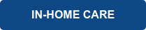 IN-HOME CARE