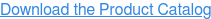 Download the Product Catalog