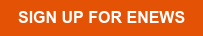 SIGN UP FOR ENEWS