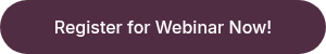 Register for Webinar Now!