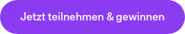 Jetzt teilnehmen & gewinnen