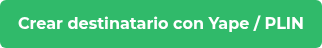 Crear destinatario con Yape / PLIN