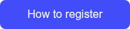 <p>How to register</p>