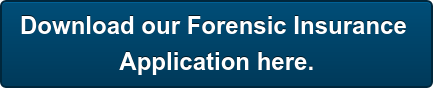 Download our Forensic Insurance  Application here.