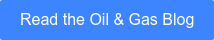 Read the Oil & Gas Blog