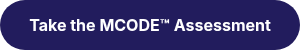 Take the MCODE™ Assessment