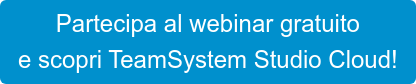 Partecipa al webinar gratuito e scopri TeamSystem Studio Cloud!