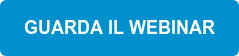 GUARDA IL WEBINAR