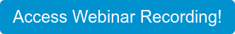 Access Webinar Recording!
