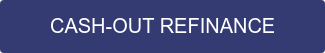 CASH-OUT REFINANCE