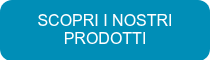 SCOPRI I NOSTRI PRODOTTI