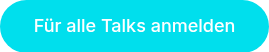 Für alle Talks anmelden