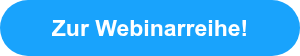 Zur Webinarreihe!