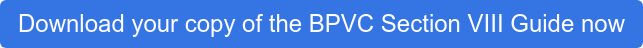 Download your copy of the BPVC Section VIII Guide now