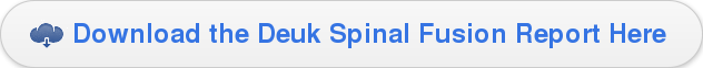 Download the Deuk Spinal Fusion Report Here