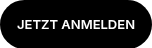 JETZT ANMELDEN