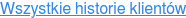 Wszystkie historie klientów