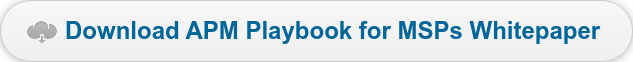 Download APM Playbook for MSPs Whitepaper