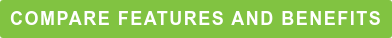 COMPARE FEATURES AND BENEFITS