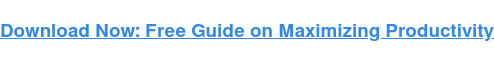 Need more hours in the day? Download our complete workplace productivity guide here.