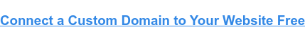 Connect a Custom Domain to Your Website Free