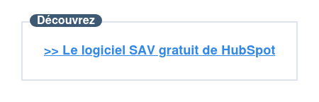 Découvrez  >> Le logiciel SAV gratuit de HubSpot
