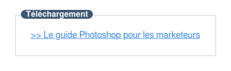 Téléchargez le guide Photoshop pour les marketeurs