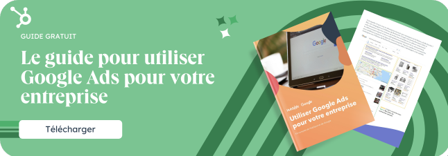 Comment utiliser Google Ads pour votre entreprise