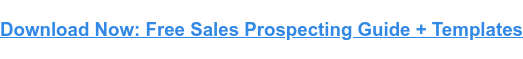 Sales Prospecting: 35 Tips, Techniques, Templates, & Tools to Succeed