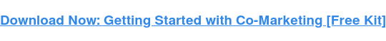 Download Now: Getting Started with Co-Marketing [Free Kit]