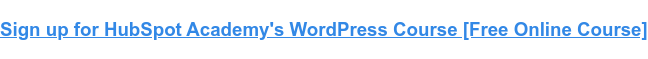 注册HubSpot Academy的WordPress课程[免费在线课程]