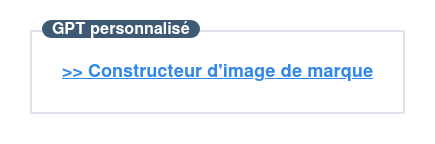 GPT personnalisé  >> Constructeur d'image de marque