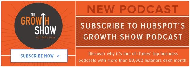 subscribe to HubSpot's Growth Show podcast