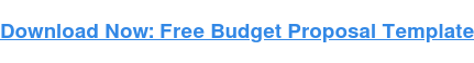 Download Now: Free Budget Proposal Template