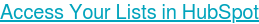 Access Your Lists in HubSpot