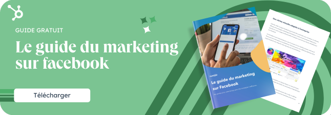 CTA : Le guide du marketing sur Facebook