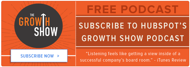 subscribe to HubSpot's growth show podcast