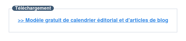 Téléchargement  >> Modèle de calendrier éditorial et d'articles de blog