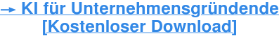 → KI für Unternehmensgründende [Kostenloser Download]