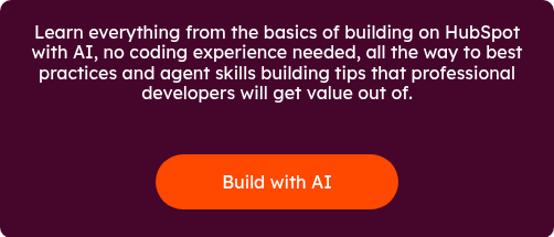 Learn everything from the basics of building on HubSpot with AI, no coding experience needed, all the way to best practices and agent skills building tips that professional developers will get value out of.