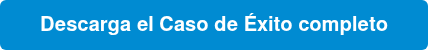 Descarga el Caso de Éxito completo