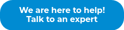 We are here to&nbsp;help!<br>Talk to an expert