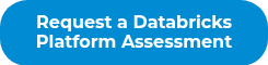 Request a Databricks Platform Assessment