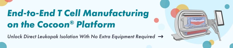 End-to-End T Cell Manufacturing on the Cocoon Platform | Unlock direct leukopak isolation with no extra equipment required. | READ THE APP NOTE →