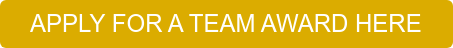 APPLY FOR A TEAM AWARD HERE